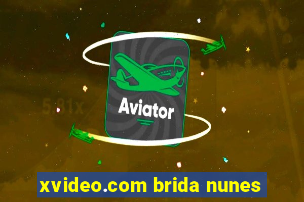 xvideo.com brida nunes